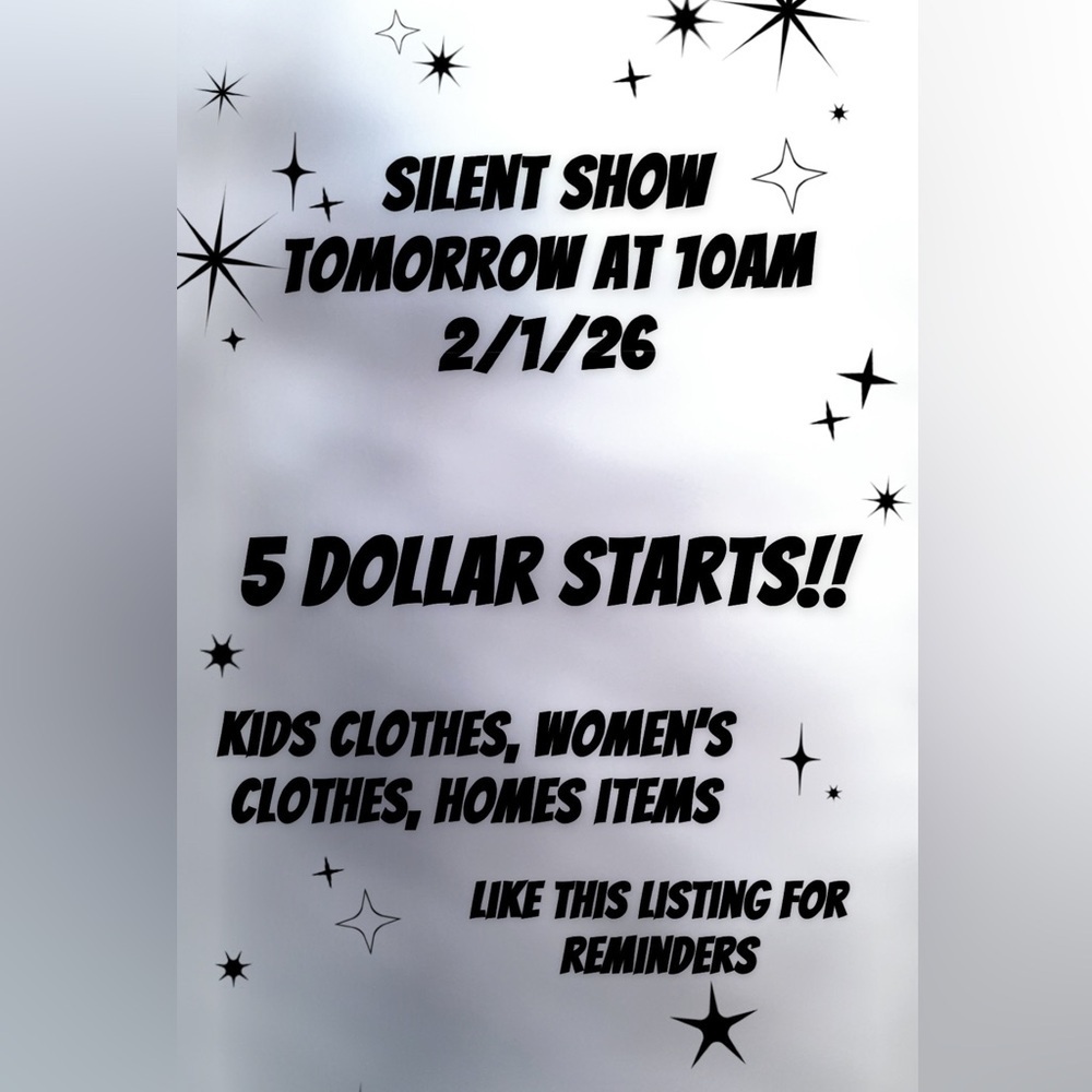 Silent Show Sale $5 DOLLAR STARTS